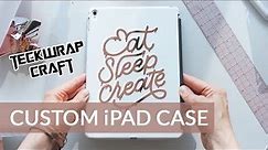 Custom iPad Case - Teckwrap Vinyl Review