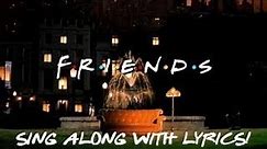 Friends theme song - lyrics on screen