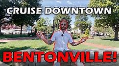 Downtown Tour Of Bentonville Arkansas | Moving To Bentonville Arkansas