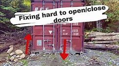 How to Fix sagging or hard to open/close shipping container doors