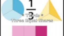 Fractions - Thirds - Three Equal Shares