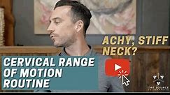 Neck Pain - Cervical Range of Motion Routine - The Source Chiropractic
