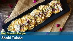 Shahi Tukda Recipe| Holi Special| शाही टुकड़ा बनाने का तरीका| Homemade Easy Mithai| Indian Sweet