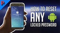 How to Reset any (Locked) Android Device with Forgotten Password - No Computer