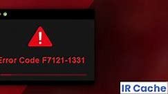 How to Troubleshoot Netflix Error Code F7121-1331 - IR Cache
