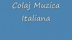 Colaj Muzica Italiana