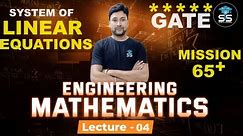 Engineering Mathematics | L-04|System Of Linear Equations| Concepts & Prob | Neeraj Raj | GATE & ESE