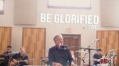 Don Moen - Be Glorified | Live Worship Sessions