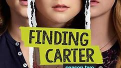 Finding Carter: Season 2 Episode 18 She's Come Undone