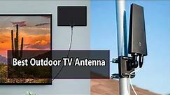 Top 5 Best Outdoor TV Antenna 2023