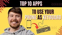 Top 10 Apps To Use Phone As Keyboard For Your PC or Laptop | Use Mobile As a Keyboard For Computer