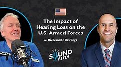 Tinnitus, Hearing Loss, and the U.S. Armed Forces