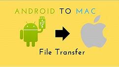 How To Transfer Photos, Videos and Other Files From An Android Device to Mac