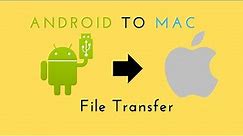 How To Transfer Photos, Videos and Other Files From An Android Device to Mac