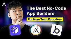 Best No Code App Builders I Recommend For Non-Tech Founders (2023)