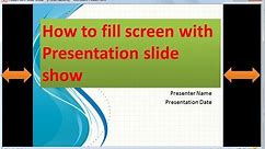 How to present PowerPoint Presentation in Full Screen