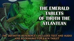 Emerald Tablets Of Thoth The Atlantean - Definitive Reference w/ audio and text, full audiobook