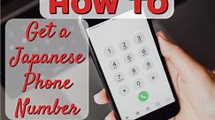 How to Get a Japanese Phone Number | Online Contracts and More!