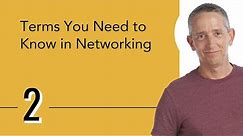 Terms You Need to Know in Networking