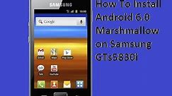 How To Install Android 6.0 Marshmallow on Samsung GTs5830i