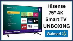 Hisense 75" 4K LED Roku Smart TV UNBOXING | Walmart Unboxing