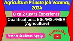 Agriculture Private Job Vacancy || Fresher Agriculture Jobs|| Latest Fresher Agriculture Jobs