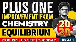 Plus One Improvement Exam - Chemistry - Equilibrium | Xylem Plus Two