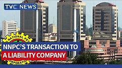 Focus On NNPC's Transition To A Fully Limited Liability Company