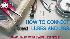 How to connect lures, jigs and soft bait - snap, swivel or solid ring (TN knot)