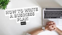 How to Write a Business Plan, Step by Step