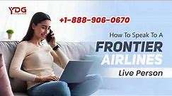 Speak to Someone at Frontier Airlines by Phone