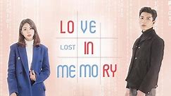 Love, Lost in Memory Season 1 Episode 1