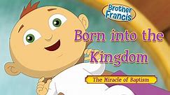 Born into the Kingdom