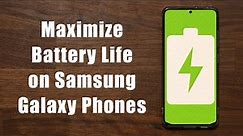 10+ Tips To Dramatically Extend The Battery Life of any Samsung Phone (S21, Note 20, S20, A71, etc)