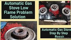 Automatic Gas Stove Low Flame Problem/How To Repair Automatic Gas Stove Low Flame/Automatic Gas ##