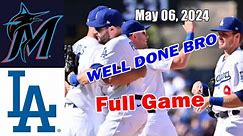 Miami Marlins VS Los Angeles Dodgers 05/06/24 FULL GAME HIGHLIGHTS | MLB Season 2024