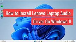 Fix Lenovo Laptop Has No Sound / No Audio In Windows 11