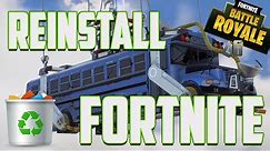 How to Uninstall Fortnite on PC to fix issues / then Reinstall