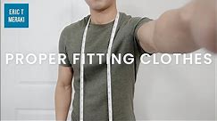 Proper Fitting Clothes | Knowing Your Body Measurements | Fit Guide Tutorial