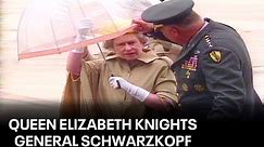 Queen Elizabeth knighted General Norman Schwarzkopf in 1991