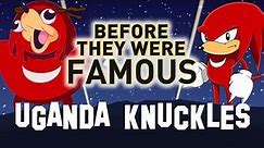 UGANDA KNUCKLES | Before They Were Famous MEME | DO YOU KNOW DA WAE ?