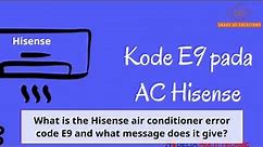 E9 Error Code on Hisense AC: Life-Saving Hacks You NEED to See!"