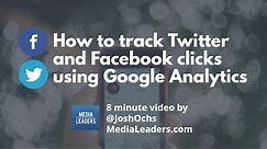 How to track Twitter and Facebook clicks using Google Analytics