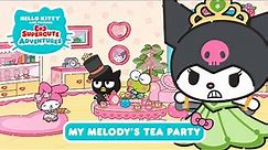 My Melody’s Tea Party | Hello Kitty and Friends Supercute Adventures S2 EP 5