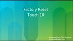 Factory reset Touch 10