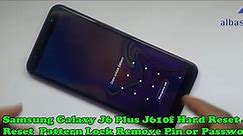 Samsung Galaxy J6 Plus J610f Hard Reset J6 Plus Reset Pattern Lock Remove Pin or Password
