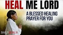 Healing Prayer To Heal Your Body, Soul and Spirit | A Blessed Morning Prayer For Deliverance