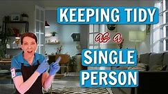 Cleaning for One: How to Keep a Tidy Home as a Single Person