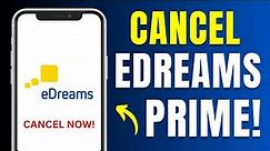 How to Cancel Edreams Prime Subscription on Website - Full Guide! (2024)