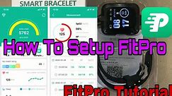 How to Setup Fitpro App | Fitpro Tutorial How To Connect Fitpro Smart Watch to phone